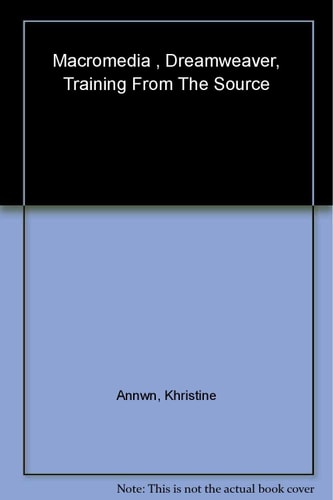 Macromedia Dreamweaver 4: Training from the Source