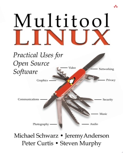 Multitool Linux: Practical Uses for Open Source Software