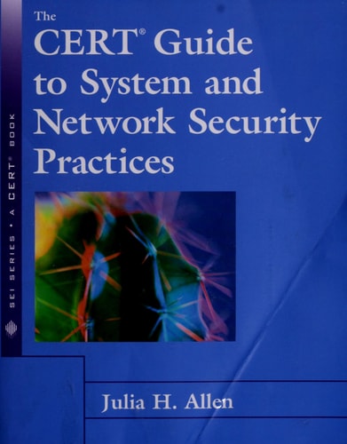 The Cert Guide to System and Network Security Practices