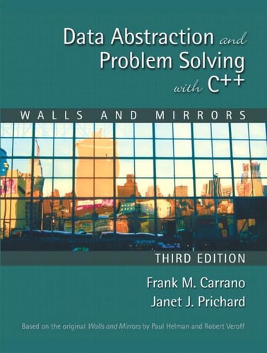 Data Abstraction and Problem Solving with C++: Walls and Mirrors