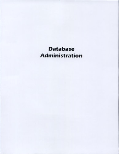 Database Administration: The Complete Guide to Practices and Procedures