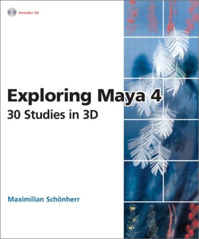 Exploring Maya 4: 30 Studies in 3D