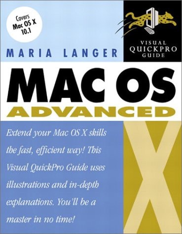 Mac OS X: Advanced Visual QuickPro Guide