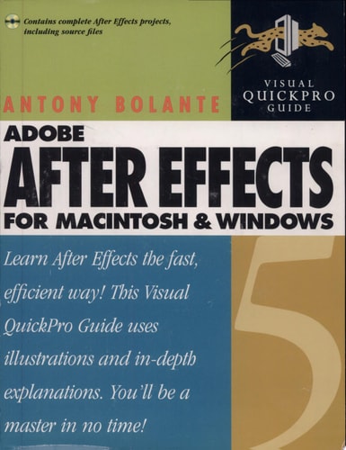 After Effects 5 for Macintosh and Windows: Visual QuickPro Guide