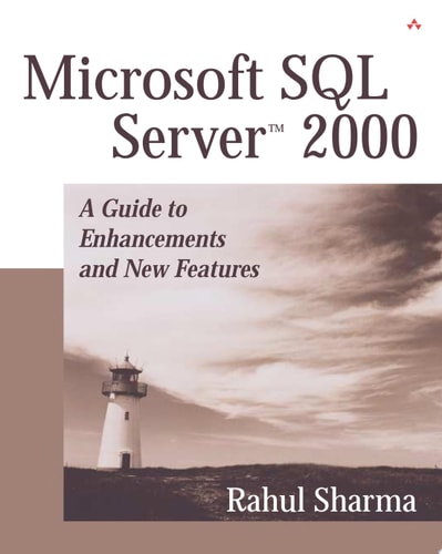Microsoft SQL Server 2000: A Guide to Enhancements and New Features