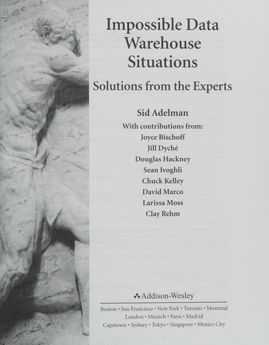 Impossible Data Warehouse Situations: Solutions from the Experts