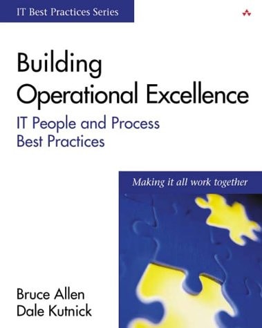 Building Operational Excellence: Strategies to Improve IT People and Processes