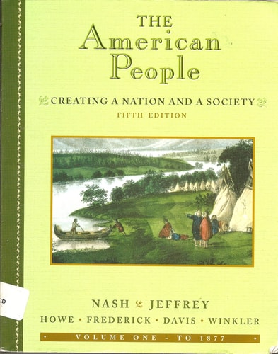 The American People: Creating a Nation and a Society