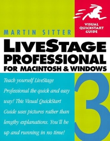LiveStage Professional 3 for Macintosh and Windows: Visual QuickStart Guide