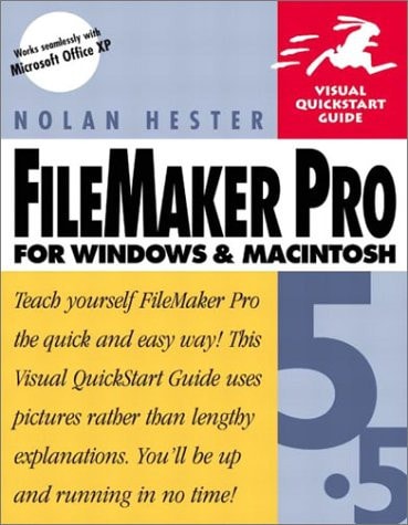 FileMaker Pro 5.5 for Windows & Macintosh: Visual QuickStart Guide
