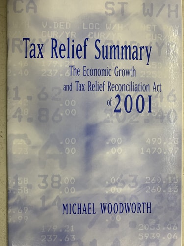 Tax Relief Summary: The Economic Growth and Tax Relief Reconciliation Act of 2001