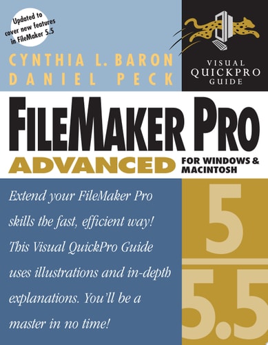 FileMaker Pro 5/5.5 Advanced for Windows and Macintosh: Visual QuickPro Guide