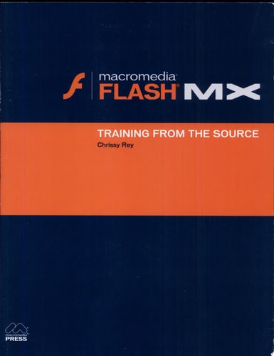 Macromedia Flash MX: Training from the Source