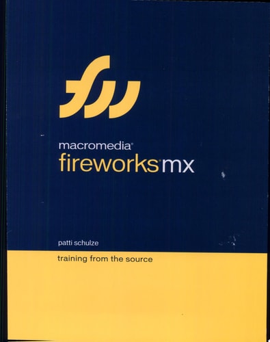 Macromedia Fireworks MX: Training from the Source