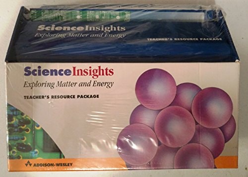 Science Insights: Exploring Matter and Energy Teacher's Resource Package