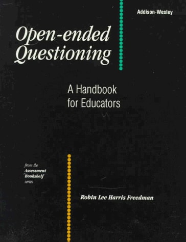 Open-Ended Questioning: A Handbook for Educators