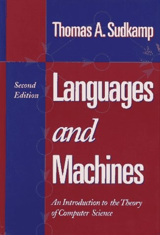 Languages and Machines: An Introduction to the Theory of Computer Science