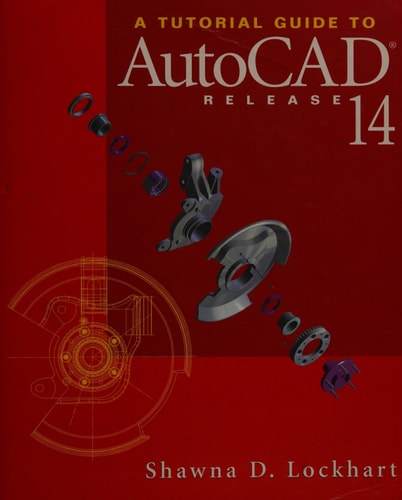 A Tutorial Guide to AutoCAD Release 14