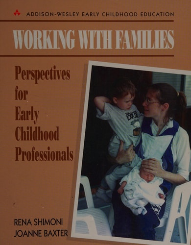 Working with Families: Perspectives for Early Childhood Professionals