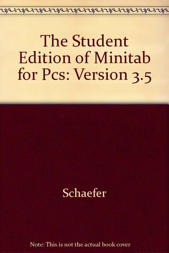 The Student Edition of Minitab for PCs: Version 3.5