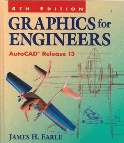Graphics for Engineers: AutoCAD Release 13