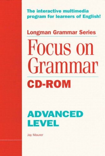 Focus on Grammar: An Advanced Course for Reference and Practice