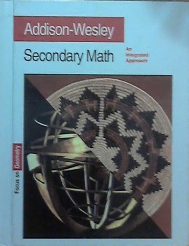 Addison Wesley Secondary Math: Focus on Geometry: An Integrated Approach