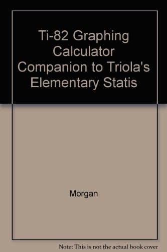 TI-82 Companion to Elementary Statistics