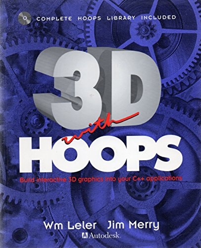 3D With Hoops: Build Interactive 3D Graphics into Your C++ Applications