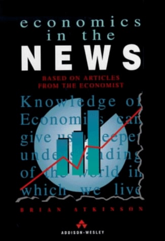 Economics in the News: Based on Articles from the Economist