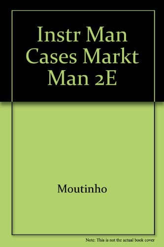 Instructor Manual: Cases in Marketing Management