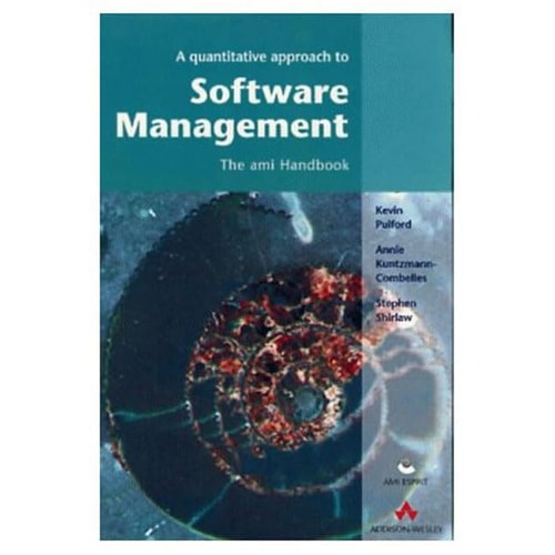 A Quantitative Approach to Software Management: The AMI Handbook