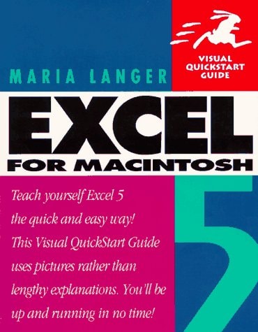 Excel 5 for Macintosh: Visual QuickStart Guide