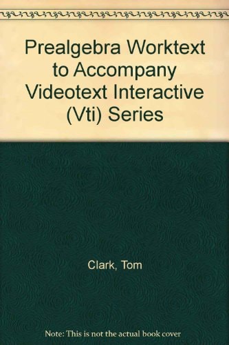 Prealgebra Worktext to Accompany VideoText Interactive Series