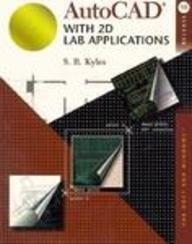 AutoCAD with 2D Lab Applications: Release 13 for DOS and Windows