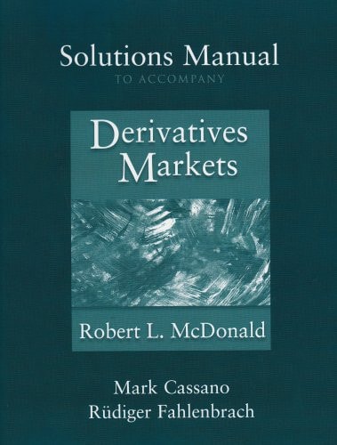 Solutions Manual to accompany Derivatives Markets