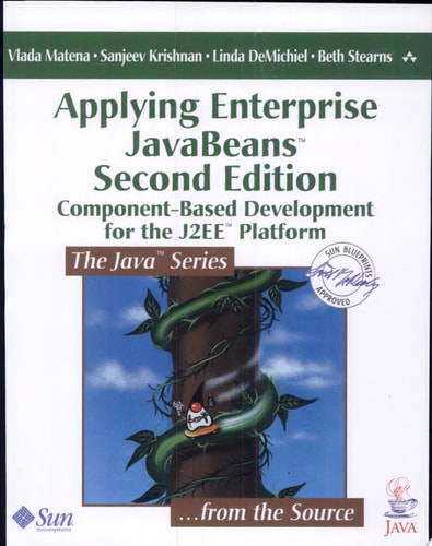 Applying Enterprise JavaBeans 2.1: Component-Based Development for the J2EE Platform