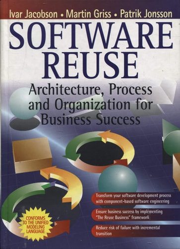 Software Reuse: Architecture, Process and Organization for Business Success