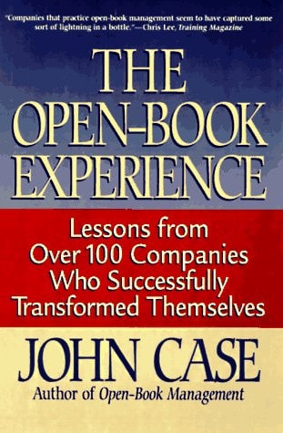 The Open-Book Experience: Lessons From Over 100 Companies That Have Transformed Themselves
