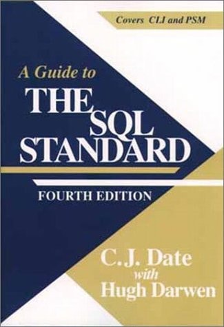 A Guide to the SQL Standard: A User's Guide to the Standard Database Language SQL