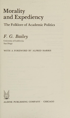 Morality and Expediency: The Folklore of Academic Politics