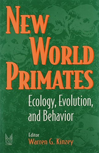New World Primates: Ecology, Evolution, and Behavior