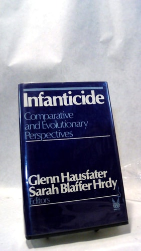 Infanticide: Comparative and Evolutionary Perspectives