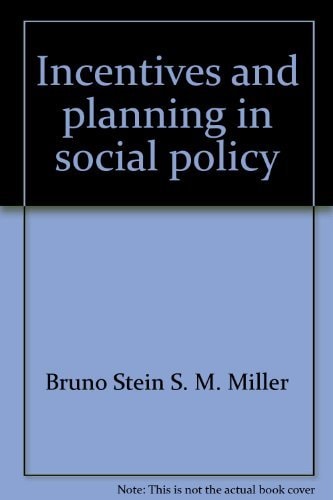 Incentives and Planning in Social Policy: Studies in Health, Education, and Welfare