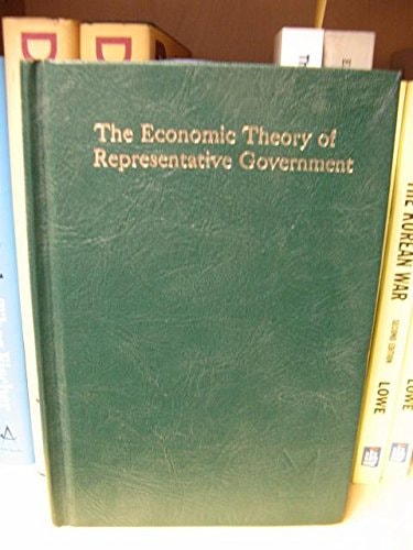 The Economic Theory of Representative Government
