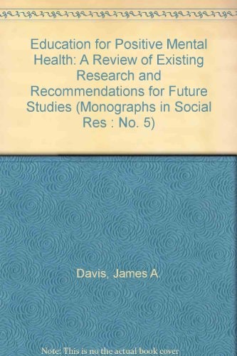 Education for Positive Mental Health: A Review of Existing Research and Recommendations for Future Studies
