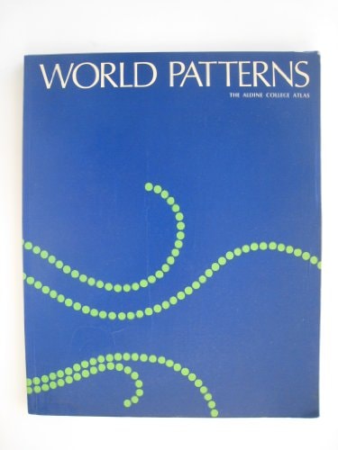 World Patterns: The Aldine College Atlas