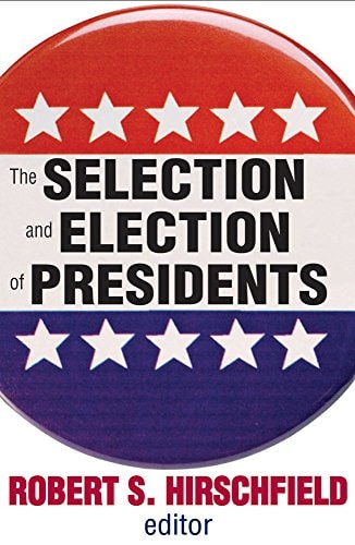 Selection/Election: Forum on the American Presidency