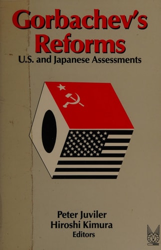 Gorbachev's Reforms: US and Japanese Assessments