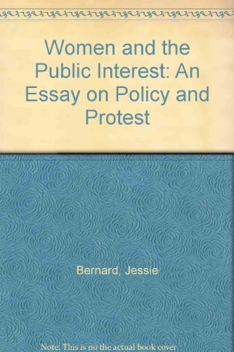 Women and the Public Interest: An Essay on Policy and Protest